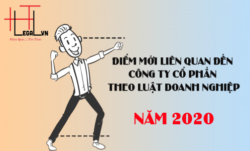 ĐIỂM MỚI LIÊN QUAN ĐẾN CÔNG TY CỔ PHẦN THEO LUẬT DOANH NGHIỆP NĂM 2020